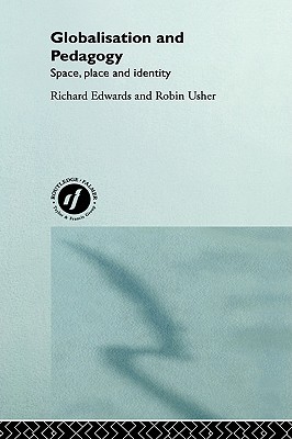 Globalisation & Pedagogy: Space, Place and Identity