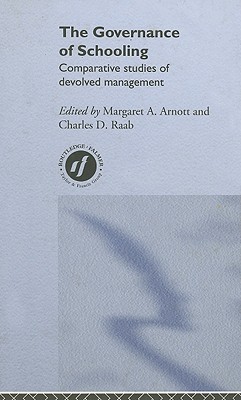 The Governance of Schooling : Comparative Studies of Devolved Management