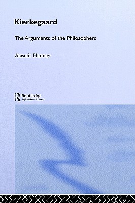 Kierkegaard: The Arguments of the Philosophers
