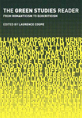 Green Studies Reader: From Romanticism to Ecocriticism