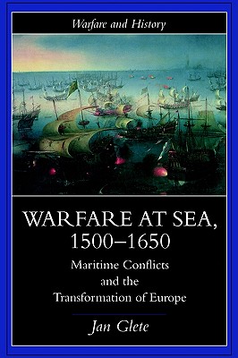 Warfare at Sea, 1500-1650 (Warfare and History)