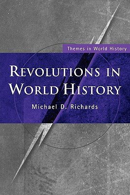 Revolutions in World History (Themes in World History)