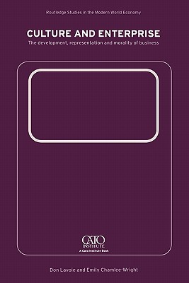Culture and Enterprise (Routledge Studies in the Modern World Economy)