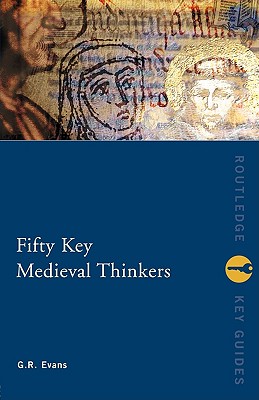 Image for Fifty Key Medieval Thinkers (Routledge Key Guides)