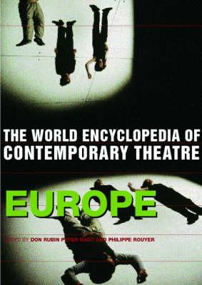 World Encyclopedia of Contemporary Theatre: Volume 1: Europe