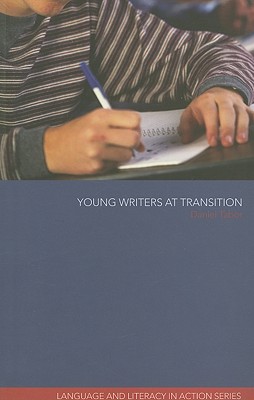 Young Writers at Transition (Language and Literacy in Action)