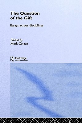 The Question of the Gift (Routledge Studies in Anthropology)