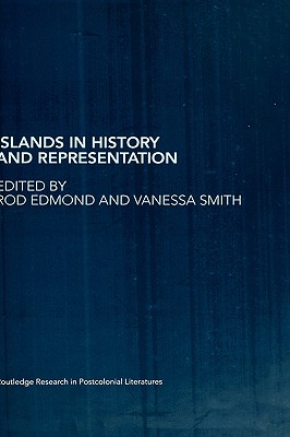 Islands in History and Representation (Routledge Research in Postcolonial Literatures)