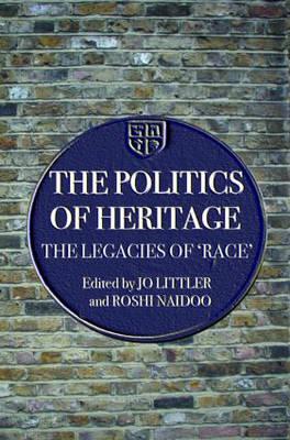 The Politics of Heritage: The Legacies of 'Race' (Comedia)