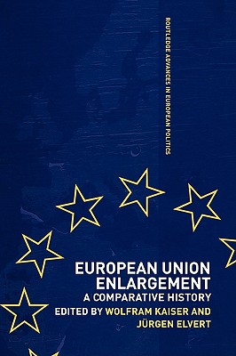 European Union Enlargement (Routledge Advances in European Politics)