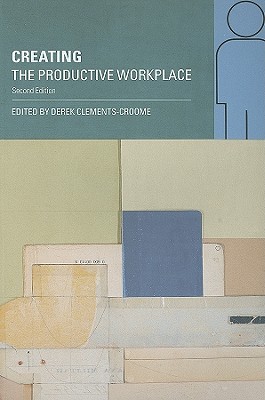 Creating the Productive Workplace, Second Edition