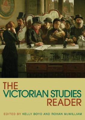 The Victorian Studies Reader (Routledge Readers in History)