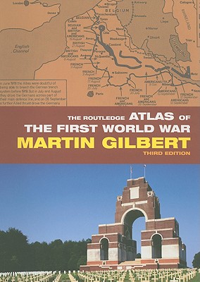 The Routledge Atlas of the First World War (Routledge Historical Atlases)
