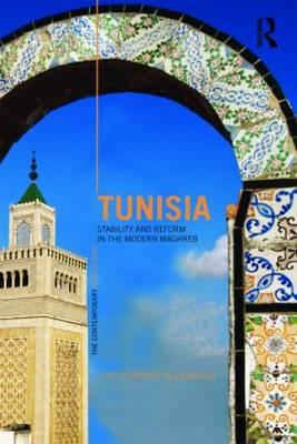 Tunisia: Stability and Reform in the Modern Maghreb (The Contemporary Middle East)