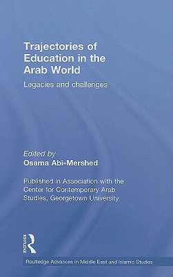 Trajectories of Education in the Arab World: Legacies and Challenges