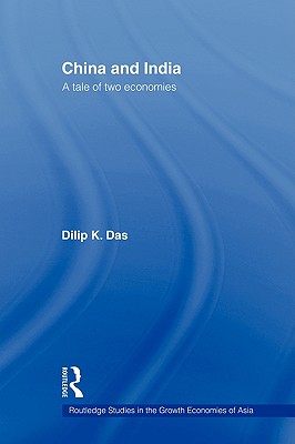 China and India (Routledge Studies in the Growth Economies of Asia)