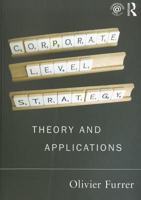 Corporate Level Strategy: Theory and Applications