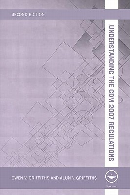 Understanding the CDM 2007 Regulations (Understanding Construction)