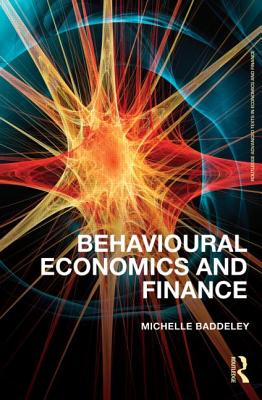 Behavioural Economics and Finance (Routledge Advanced Texts in Economics and Finance)