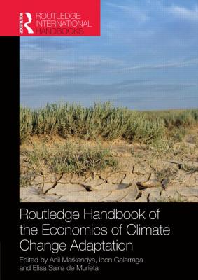 Routledge Handbook of the Economics of Climate Change Adaptation (Routledge Environment and Sustainability Handbooks)