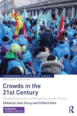 Crowds in the 21st Century: Perspectives from contemporary social science (Contemporary Issues in Social Science)