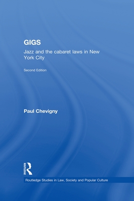 Gigs (Routledge Studies in Law, Society and Popular Culture)