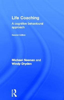 Life Coaching: A cognitive behavioural approach