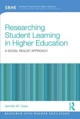 Researching Student Learning in Higher Education (Research into Higher Education)