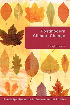 Postmodern Climate Change (Environmental Politics)