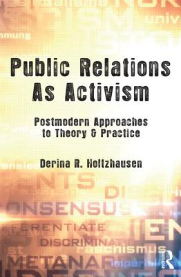 Public Relations As Activism (Routledge Communication Series)
