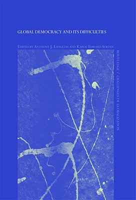 Global Democracy and its Difficulties (Challenges of Globalisation)