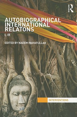 Autobiographical International Relations (Interventions)