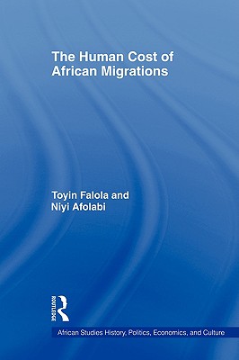 The Human Cost of African Migrations (African Studies)
