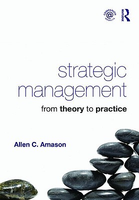 Strategic Management: From Theory to Practice