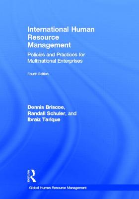 International Human Resource Management: Policies and Practices for Multinational Enterprises (Global HRM)