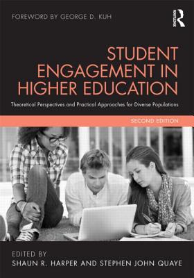 Image for Student Engagement in Higher Education: Theoretical Perspectives and Practical Approaches for Diverse Populations Student Engagement in Higher Education: Theoretical Perspectives and Practical Approaches for Diverse Populations