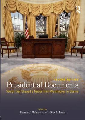 Presidential Documents: Words that Shaped a Nation from Washington to Obama