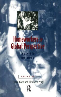 Image for Homeworkers in Global Perspective Invisible No More Homeworkers in Global Perspective Invisible No More