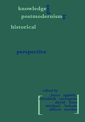 Knowledge and Postmodernism in Historical Perspective (Hegemony and Experience)