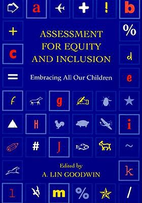 Assessment for Equity and Inclusion: Embracing All Our Children (Transforming Teaching)
