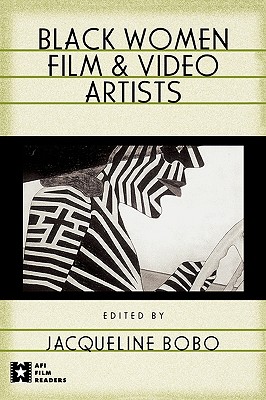Black Women Film and Video Artists (AFI Film Readers)