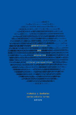 Globalization and Education: Critical Perspectives (Social Theory, Education, and Cultural Change)