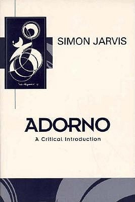 Adorno: A Critical Introduction