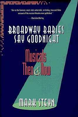 Image for Broadway Babies Say Goodnight: Musicals Then and Now