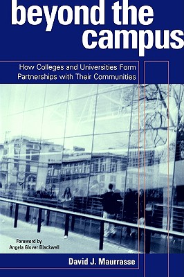 Image for Beyond the Campus: How Colleges and Universities Form Partnerships with their Communities