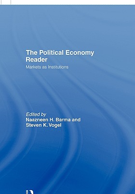 The Political Economy Reader: Markets as Institutions