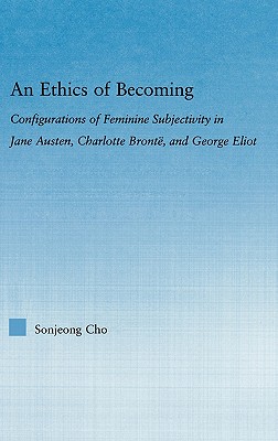 An Ethics of Becoming (Literary Criticism and Cultural Theory)