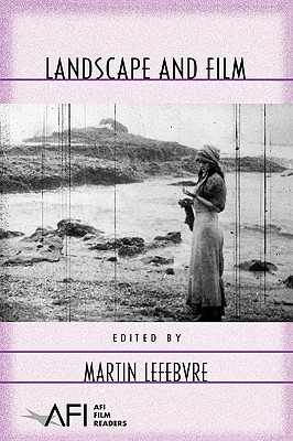 Landscape and Film (AFI Film Readers)