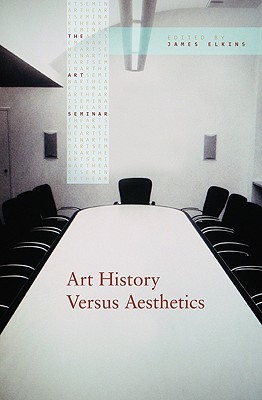 Art History Versus Aesthetics (The Art Seminar)