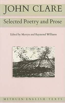 John Clare: Selected Poetry and Prose (Routledge English Texts)